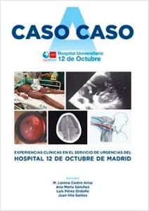 Caso a Caso. Experiencias Clínicas en el Servicio de Urgencias del Hospital Universitario 12 de Octubre