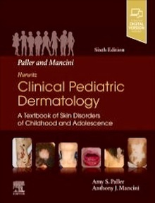 HURWITZ Clinical Pediatric Dermatology "A Textbook of Skin Disorders of Childhood and Adolescence"