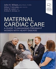 Maternal Cardiac Care "A Guide To Managing Pregnant Women With Heart Disease"