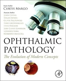 Ophthalmic Pathology "The Evolution of Modern Concepts"