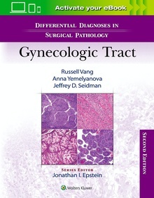 Differential Diagnoses in Surgical Pathology. Gynecologic Tract