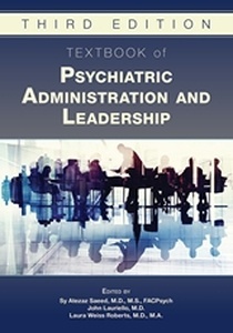 Textbook of Psychiatric Administration and Leadership