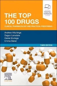 The Top 100 Drugs "Clinical Pharmacology And Practical Prescribing"