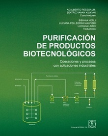 Purificación de Productos Biotecnológicos "Operaciones y procesos con aplicaciones industriales"