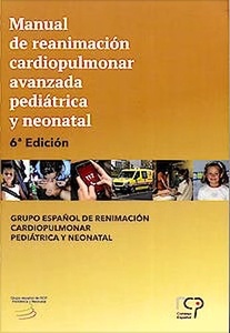 Manual de Reanimación Cardiopulmonar Avanzada Pediátrica y Neonatal