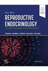 Yen & Jaffe's Reproductive Endocrinology "Physiology, Pathophysiology, and Clinical Management"