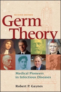 Germ Theory "Medical Pioneers in Infectious Diseases"