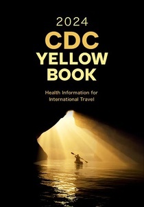 CDC Yellow Book 2024 "Health Information for International Travel"