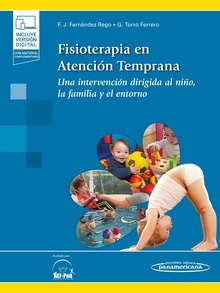 Fisioterapia en Atención Temprana "Una intervención dirigida al niño, la familia y el entorno"