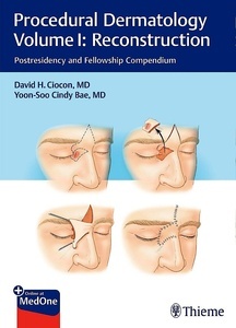 Procedural Dermatology Vol. 1 Reconstruction "Postresidency and Fellowship Compendium"