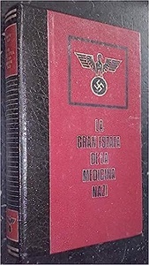 La Gran Estafa de la Medicina Nazi