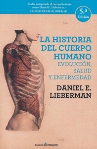 La Historia del Cuerpo Humano "Evolución, Salud y Enfermedad"