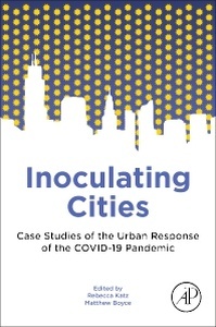 Inoculating Cities "Case Studies of the Urban Response to the COVID-19 Pandemic"