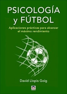 Psicología y Fútbol "Aplicaciones Prácticas para Alcanzar el Máximo Rendimiento"