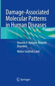 Damage-Associated Molecular Patterns in Human Diseases "Volume 3: Antigen-Related Disorders"