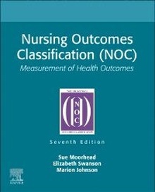 Nursing Outcomes Classification (NOC) "Measurement of Health Outcomes"