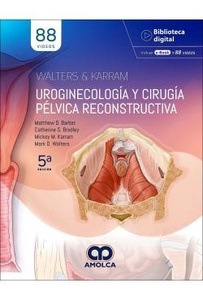 Walter y Karram Uroginecología y Cirugía Pélvica Reconstructiva "(Incluye 88 Vídeos)"