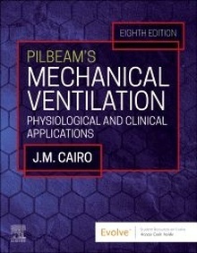 Pilbeam's Mechanical Ventilation "Physiological and Clinical Applications"