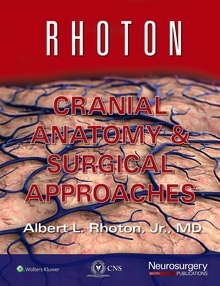 Rhoton Cranial Anatomy And Surgical Approaches