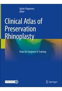 Clinical Atlas Of Preservation Rhinoplasty "Steps For Surgeons In Training"