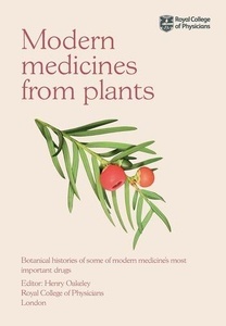 Modern Medicines from Plants "Botanical histories of some of modern medicine s most important drugs"