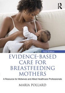 Evidence-based Care for Breastfeeding Mothers "A Resource for Midwives and Allied Healthcare Professionals"