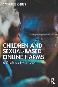 Children and Sexual-Based Online Harms "A Guide for Professionals"