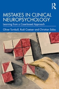 Mistakes in Clinical Neuropsychology "Learning from a Case-based Approach"
