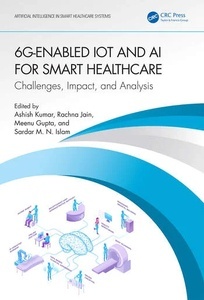 6G-Enabled IoT and AI for Smart Healthcare "Challenges, Impact, and Analysis"