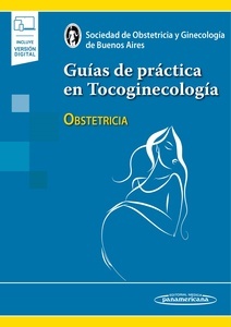 Guías de práctica en Tocoginecología. Obstetricia