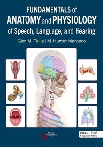 Fundamentals Of Anatomy And Physiology Of Speech, Language, And Hearing