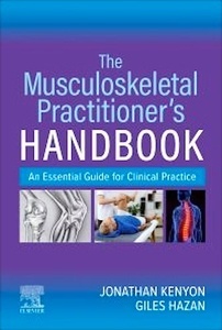 The Musculoskeletal Practitioner's Handbook "An Essential Guide for Clinical Practice"