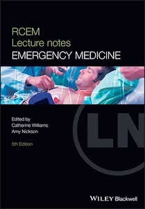 Emergency Medicine "The RCEM Lecture Notes"