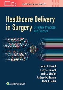 Healthcare Delivery in Surgery "Scientific Principles and Practice"