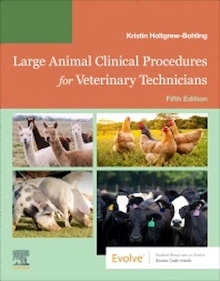 Large Animal Clinical Procedures for Veterinary Technicians "Husbandry, Clinical Procedures, Surgical Procedures, and Common Diseases"
