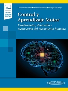 Control y Aprendizaje Motor "Fundamentos, desarrollo y reeducación del movimiento humano"