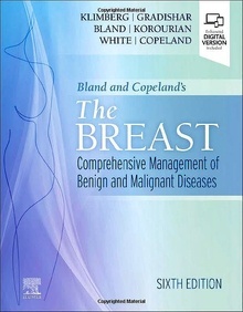 Bland and Copeland's The Breast "Comprehensive Management of Benign and Malignant Diseases"