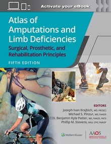 Atlas of Amputations and Limb Deficiencies "Surgical, Prosthetic, and Rehabilitation Principles"