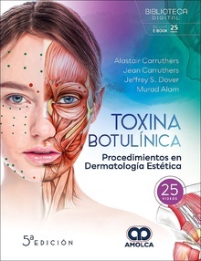 Toxina Botulínica "Procedimientos en Dermatología Estética (Incluye Videos)"