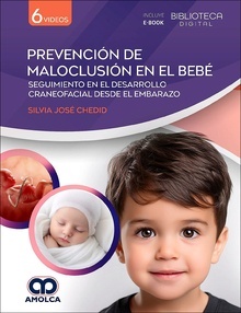 Prevención de Maloclusión en el Bebe "Seguimiento en el Desarrollo Craneofacial desde el Embarazo"