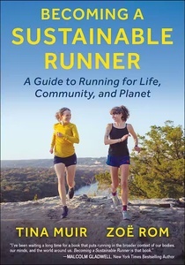 Becoming a Sustainable Runner "A Guide to Running for Life, Community, and Planet"
