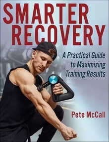 Smarter Recovery "A Practical Guide to Maximizing Training Results"