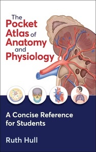 The Pocket Atlas of Anatomy and Physiology "A Concise Reference For Students"