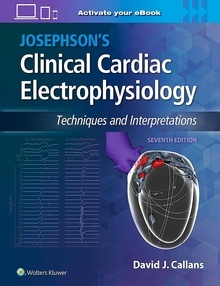 Josephson'S Clinical Cardiac Electrophysiology "Techniques And Interpretations"