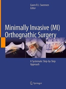 Minimally Invasive (MI) Orthognathic Surgery "A Systematic Step-by-Step Approach"