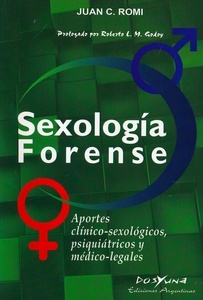 Sexología Forense "Aportes Clínico-Sexológicos, Psiquiátricos y Médico-Legales"