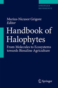 Handbook of Halophytes "From Molecules to Ecosystems towards Biosaline Agriculture"