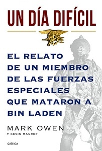 Un Día Difícil "El Relato de un Miembro de las Fuerzas Especiales que Mataron a Bin Laden"