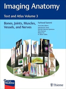 Atlas of Imaging Anatomy. Text and Atlas Volume 3 "Bones, Joints, Muscles, Vessels, and Nerves"