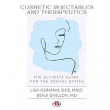 Cosmetic Injectables and Therapeutics "The Ultimate Guide for the Dental Office"
